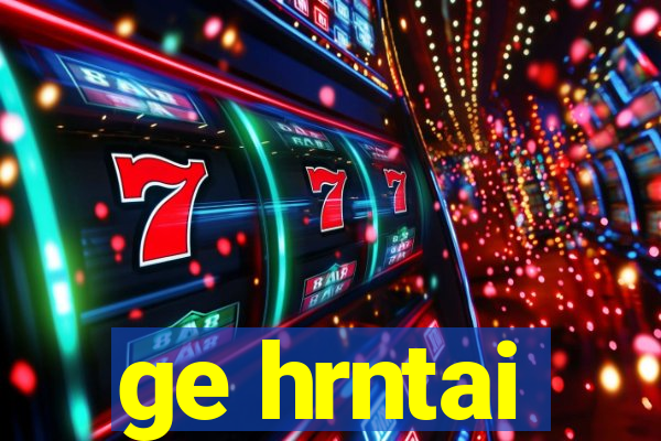 ge hrntai